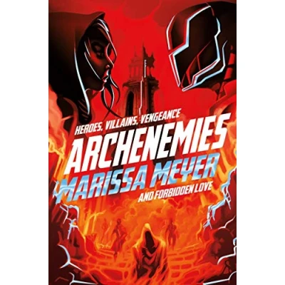 Abbildung von Archenemies: Heros, Villains, Vengeance and Forbidden Love (Renegades, 2)