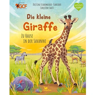 Abbildung von Die kleine Giraffe Zu Hause in der Savanne: Ein Sachbilderbuch zum Vorlesen für Kinder ab 4 Jahren (Tierkinder und ihr Zuhause)