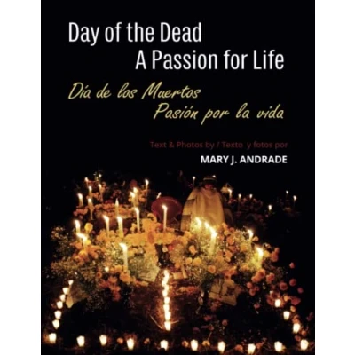 Abbildung von Day of the Dead: A Passion for Life / Día de los Muertos: Pasión por la vida: Michoacan (Day Dead in Mexico Muertos en México, Band 1)