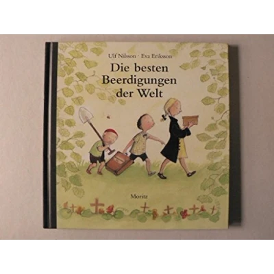Abbildung von Die besten Beerdigungen der Welt: Nominiert für den Deutschen Jugendliteraturpreis 2007, Kategorie Kinderbuch