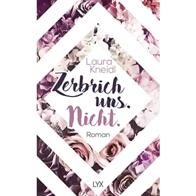 Abbildung von Zerbrich uns. Nicht. (Berühre mich nicht Reihe, Band 4)