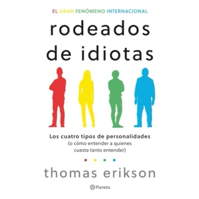 Abbildung von Rodeados de idiotas: Los cuatro tipos personalidades (o cómo entender a quienes cuesta tanto entender) (No Ficción)