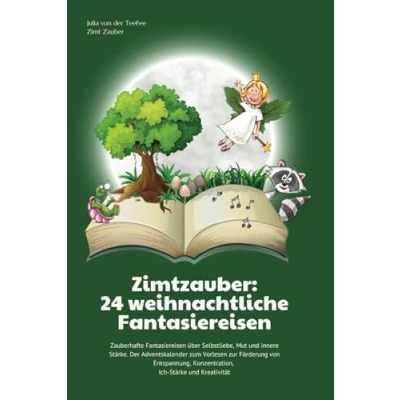 Abbildung von Zimtzauber 24 weihnachtliche Fantasiereisen zum Vorlesen: Traumreisen für Kinder (Adventskalender)