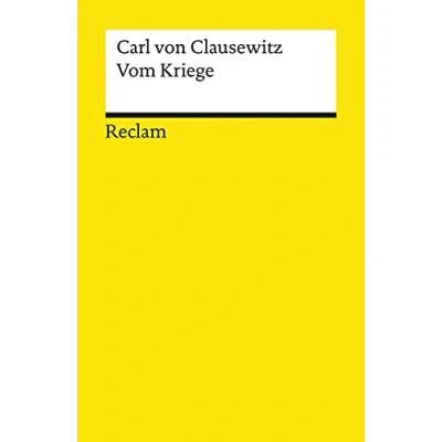 Abbildung von Vom Kriege. Auswahl: Clausewitz, Carl von Lektüre zu Kriegsführung und Gesellschaft 9961 (Reclams Universal Bibliothek)