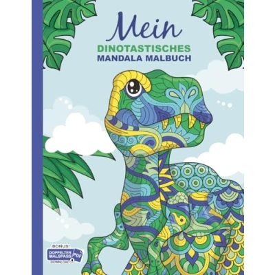 Abbildung von Mein dinotastisches Mandala Malbuch: 50 tolle Dino Mandalas für Kinder zum Ausmalen und Entspannen.