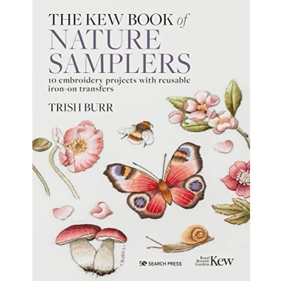 Abbildung von The Kew Book of Nature Samplers: 10 Embroidery Projects With Reusable Iron On Transfers