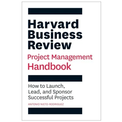 Abbildung von Harvard Business Review Project Management Handbook: How to Launch, Lead, and Sponsor Successful Projects (HBR Handbooks)
