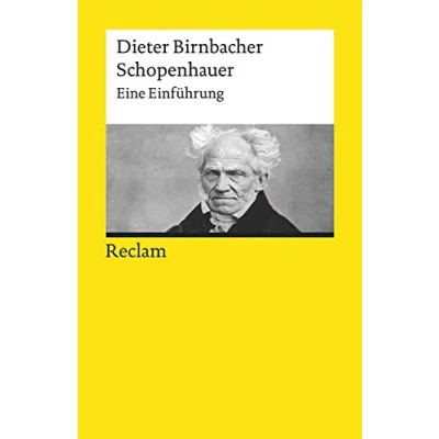 Abbildung von Schopenhauer. Eine Einführung: Birnbacher, Dieter Logik und Ethik 19696 2., erw. bibliogr. erg. Auflage (Reclams Universal Bibliothek)