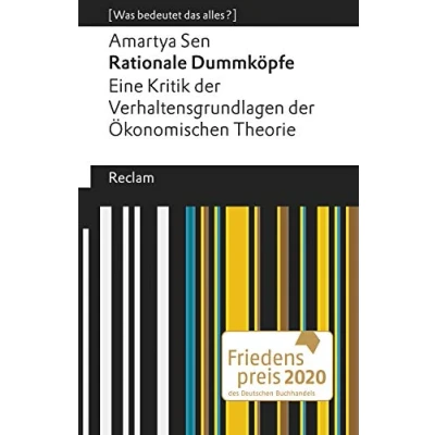 Abbildung von Rationale Dummköpfe. Eine Kritik der Verhaltensgrundlagen Ökonomischen Theorie. [Was bedeutet das alles?]: Sen, Amartya Erläuterungen; Denkanstöße; Analyse (Reclams Universal Bibliothek)