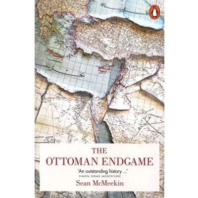 Abbildung von the Ottoman Endgame: War, Revolution and Making of Modern Middle East, 1908 1923