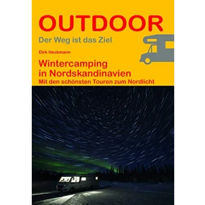 Abbildung von Wintercamping in Nordskandinavien: Mit den schönsten Touren zum Nordlicht (Outdoor Wanderführer, Band 453)
