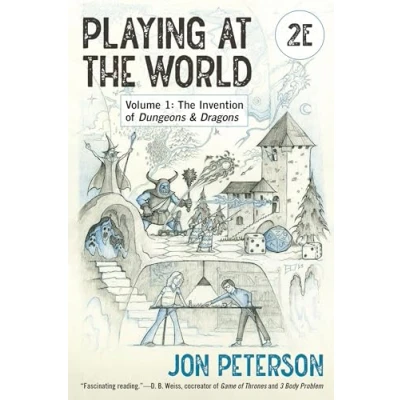 Abbildung von Playing at The World, 2E, Volume 1: Invention of Dungeons &amp; Dragons (Game Histories, Band 1)