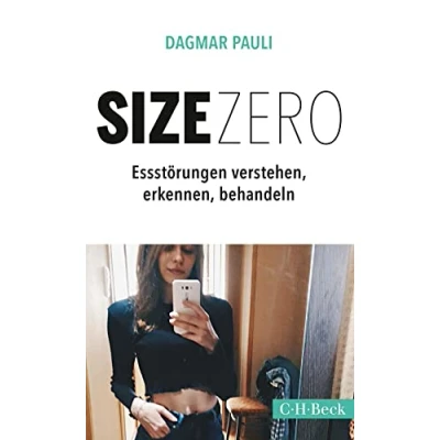 Abbildung von Size Zero: Essstörungen verstehen, erkennen und behandeln (Beck Paperback)
