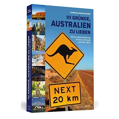 Abbildung von 111 Gründe, Australien zu lieben: Eine Liebeserklärung an das schönste Land der Welt