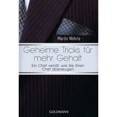 Abbildung von Geheime Tricks für mehr Gehalt: Ein Chef verrät, wie Sie Ihren überzeugen Vom Autor des SPIEGEL Bestsellers &quot;Ich arbeite in einem Irrenhaus&quot;