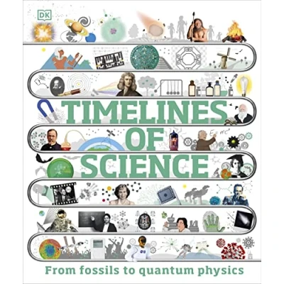 Abbildung von Timelines of Science: From Fossils to Quantum Physics (DK Children&#039;s Timelines)