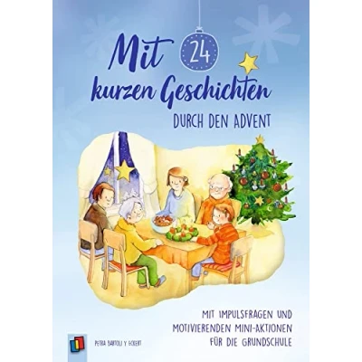 Abbildung von Mit 24 kurzen Geschichten durch den Advent: Impulsfragen und motivierenden MiniAktionen für die Grundschule