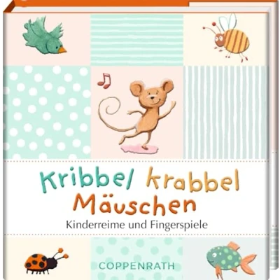 Abbildung von Kribbel krabbel Mäuschen: Kinderreime und Fingerspiele: Das perfekte Geschenk für frischgebackene Eltern zur Geburt oder Taufe. (BiblioPhilia)