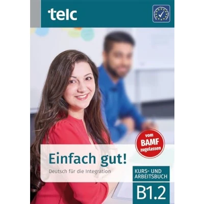 Abbildung von Einfach gut!: Deutsch für die Integration B1.2 Kurs und Arbeitsbuch (Einfach Arbeitsbuch)