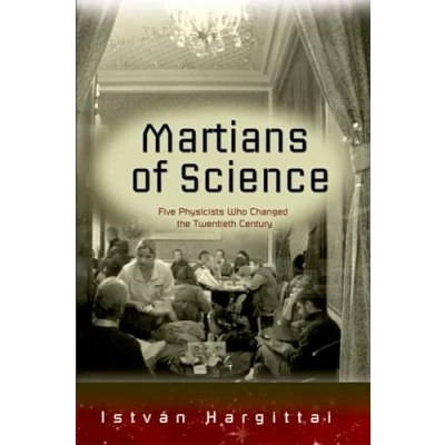 Abbildung von Martians of Science: Five Physicists Who Changed the Twentieth Century