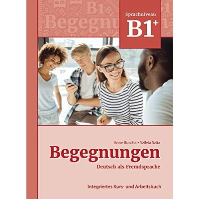 Abbildung von Begegnungen Deutsch als Fremdsprache B1+: Integriertes Kurs und Arbeitsbuch: Arbeitsbuch B1+