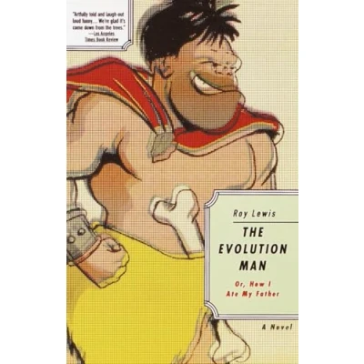 Abbildung von The Evolution Man: Or How I Ate My Father (Vintage Contemporaries)