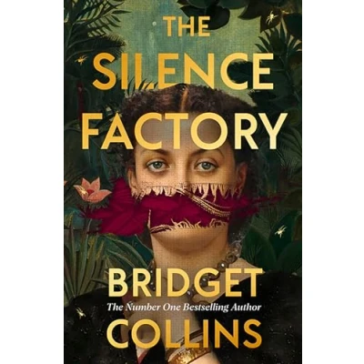 Abbildung von THE Silence Factory: A SUNDAY TIMES BESTSELLER and utterly gripping haunting new historical novel from author of BINDING