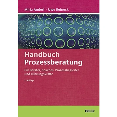Abbildung von Handbuch Prozessberatung: Für Berater, Coaches, Prozessbegleiter und Führungskräfte (Beltz Weiterbildung)