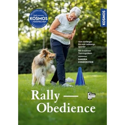 Abbildung von Rally Obedience: Grundlagen, Parcours Pläne, Trainingsspiele, Mit allen neuen nationalen und internationalen Wettbewerbsbestimmungen
