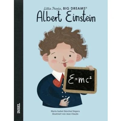 Abbildung von Albert Einstein: Little People, Big Dreams. Deutsche Ausgabe Kinderbuch ab 4 Jahre