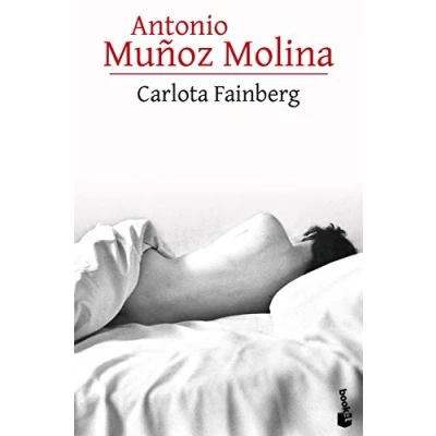 Abbildung von Carlota Fainberg: Carlotas Liebhaber (Biblioteca A. Muñoz Molina)