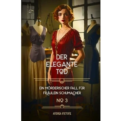 Abbildung von Der elegante Tod: Frühling 1927 (Ein mörderischer Fall für Fräulein Schumacher, Band 3)