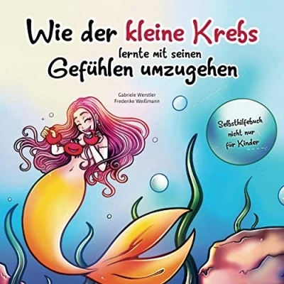 Abbildung von Wie der kleine Krebs lernte mit seinen Gefühlen umzugehen: Selbsthilfebuch nicht nur für Kinder