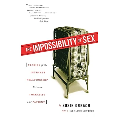 Abbildung von the Impossibility of Sex: Stories Intimate Relationship between Therapist and Patient