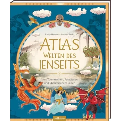 Abbildung von Atlas Welten des Jenseits: Von Totenreichen, Paradiesen und überirdischem Leben Mythen Legenden zum Jenseits aus aller Welt