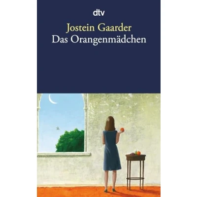 Abbildung von Das Orangenmädchen: Roman. Nominiert für den Deutschen Jugendliteraturpreis 2004, Kategorie Preis der Jugendlichen