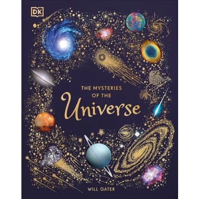 Abbildung von the Mysteries of Universe: Discover best kept secrets space (DK Children&#039;s Anthologies)