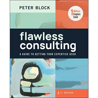 Abbildung von Flawless Consulting: A Guide to Getting Your Expertise Used