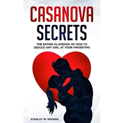 Abbildung von Casanova Secrets: The Dating Playbook of How to Seduce Any Girl at Your Fingertips