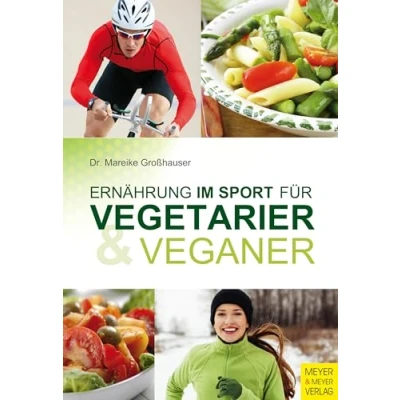 Abbildung von Ernährung im Sport für Vegetarier &amp; Veganer