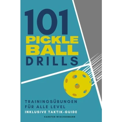 Abbildung von 101 Pickleball Drills: Trainingsübungen für alle Level