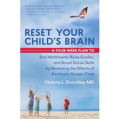Abbildung von Reset Your Child&#039;s Brain: A Four Week Plan to End Meltdowns, Raise Grades, and Boost Social Skills by Reversing the Effects of Electronic Screen Time