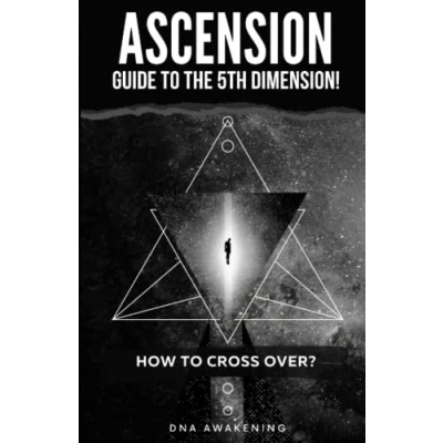Abbildung von Ascension Guide To The 5th Dimension: How Cross Over?