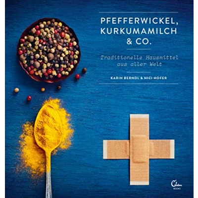 Abbildung von Pfefferwickel, Kurkumamilch &amp; Co.: Traditionelle Hausmittel aus aller Welt