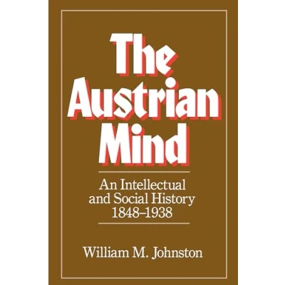 Abbildung von The Austrian Mind: An Intellectual and Social History 1848 1938