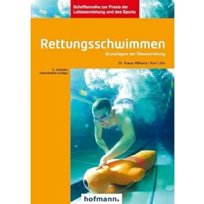 Abbildung von Rettungsschwimmen: Grundlagen der Wasserrettung: Unfallverhütung, Selbst und Fremdrettung an im Wasser (Schriftenreihe zur Praxis Leibeserziehung des Sports)