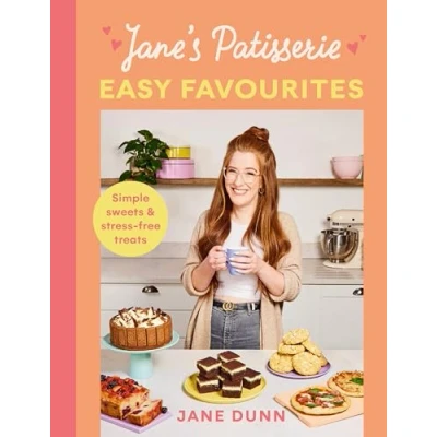 Abbildung von Jane’s Patisserie Easy Favourites: Simple sweets &amp; stress free treats