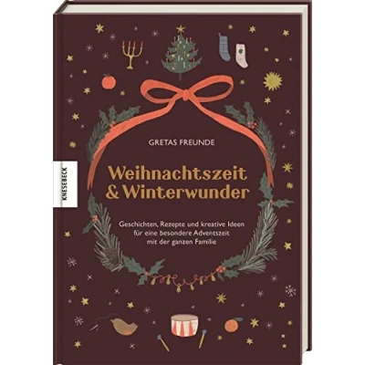 Abbildung von Weihnachtszeit und Winterwunder: Geschichten, Rezepte kreative Ideen für eine besondere Adventszeit mit der ganzen Familie