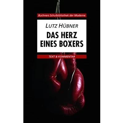 Abbildung von Buchners Schulbibliothek der Moderne / Hübner, Das Herz eines Boxers: Text &amp; Kommentar (Buchners Moderne: Kommentar)