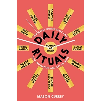 Abbildung von Daily Rituals Women at Work: How Great Make Time, Find Inspiration, and Get to Work